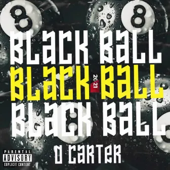 Black Ball by D. CARTER