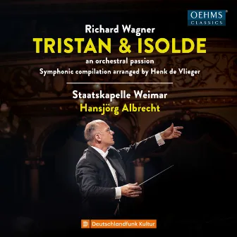 Wagner: Tristan und Isolde, WWV 90 (Live) by Henk De Vlieger