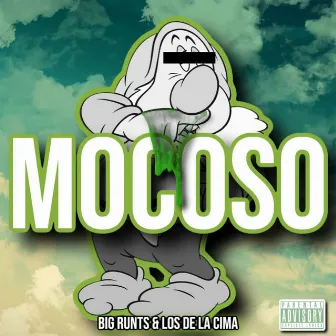 Mocoso by Big Runts