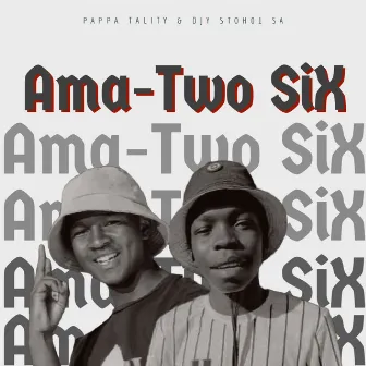 Ama-Two Six by Djy Stoh01 SA