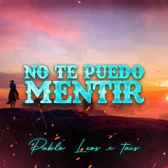 No te Puedo Mentir by Pablo Leos