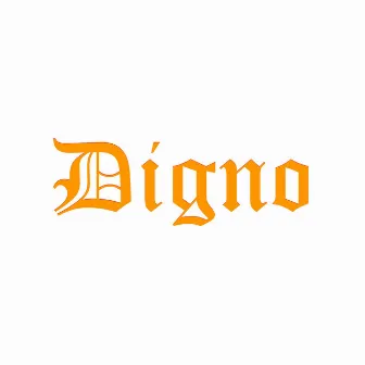 Digno by The Real Big S