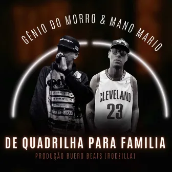 De Quadrilha pra Família by Gênio do Morro