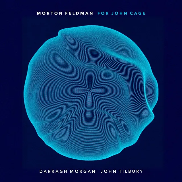 Morton Feldman - For John Cage