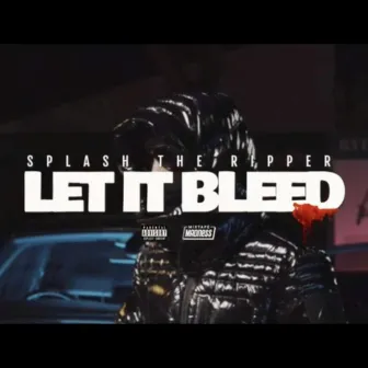 Let It Bleed by SplashTheRipper