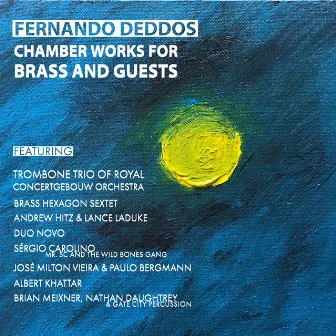 Chamber Works for Brass and Guests by Fernando Deddos