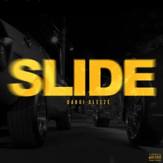 SLIDE by Daboi Sleeze