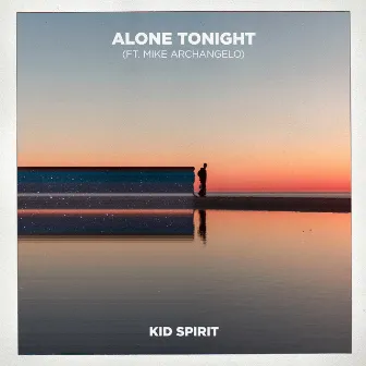 Alone Tonight (feat. Mike Archangelo) by Kid Spirit