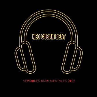 Versiones Instrumentales 2022 by Neo Cuban Beat