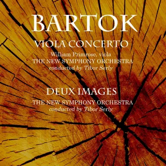 Bartok: Viola Concerto & Deux Images by Tibor Serly