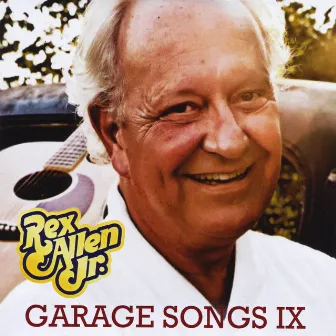 Garage Songs IX by Rex Allen, Jr.