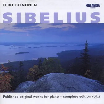 Sibelius : Published Original Works for Piano - Complete Edition Vol. 5 by Eero Heinonen