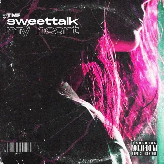 Sweettalk My Heart by TMF