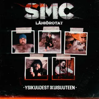 Ysikuudest Ikuisuuteen by SMC Lähiörotat