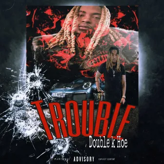 TROUBLE by ITSKKHOE