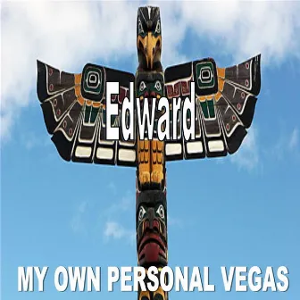 My Own Personal Vegas by Edward