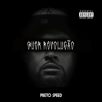 Quer Revolução by Preto Speed