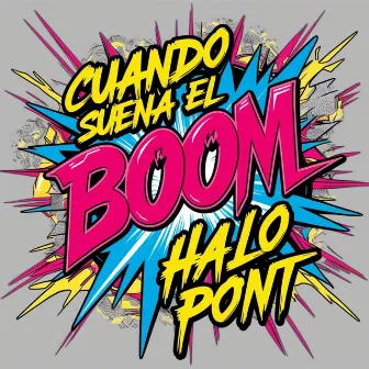 Cuando Suena el Boom by Halo Point