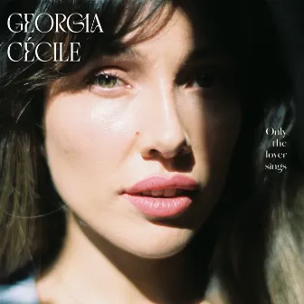 Only The Lover Sings by Georgia Cécile