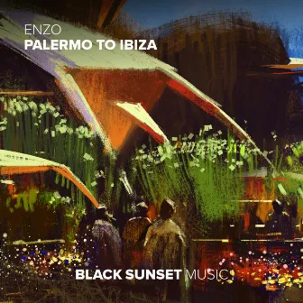 Palermo To Ibiza by Enzo