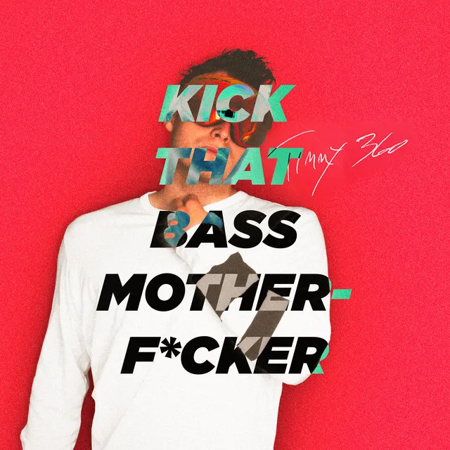 Kick That Bass Motherfucker