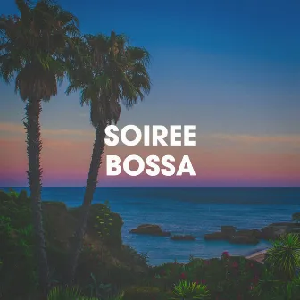 Soirée Bossa by Bossa Nova Lounge Club