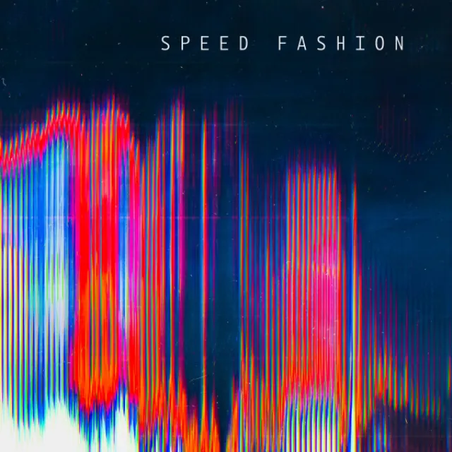 Speed Fashion