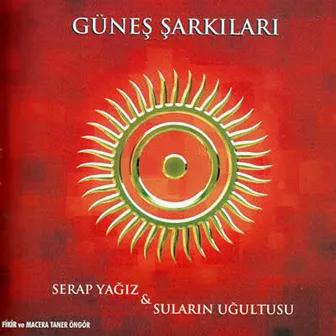 Güneş Şarkıları by Serap Yağız