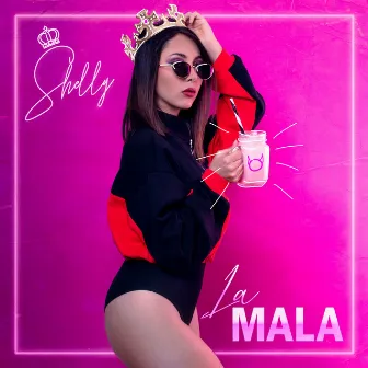 La Mala by Shelly