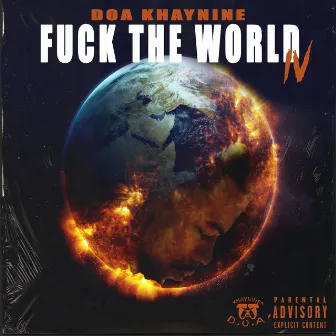 Fuck The World IV by DOA Khaynine