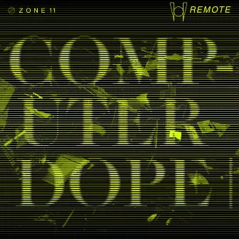 Zone 11: Computer Dope - EP by Remote