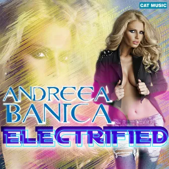 Electrified (Sagi Abitbul Official Remix) by Andreea Banica