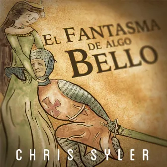 El Fantasma de Algo Bello by Chris Syler