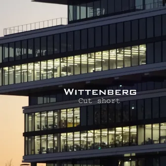 Cut Short by Wittenberg