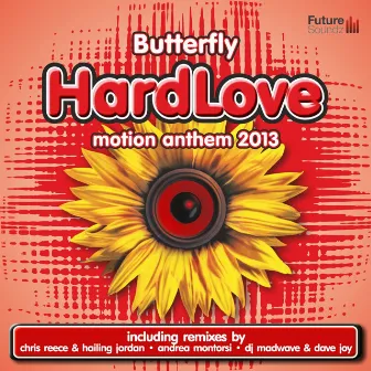 HardLove (Motion Anthem 2013) by Butterfly