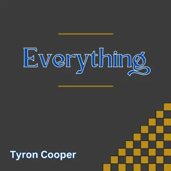 Everything by Tyron Cooper