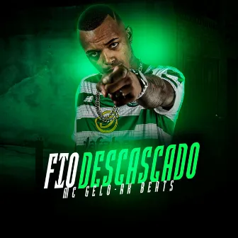 Fio Descascado by Mc Gelo