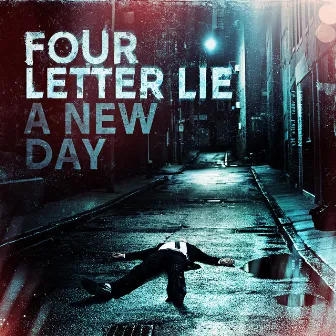 A New Day by Four Letter Lie