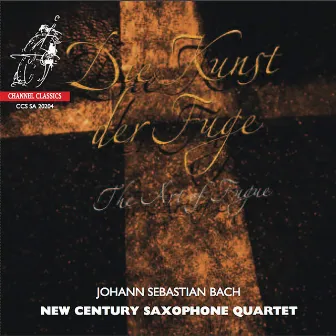 Bach: The Art of Fugue by New Century Saxophone Quartet