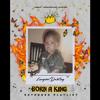 Born a King by LungstarDaKing