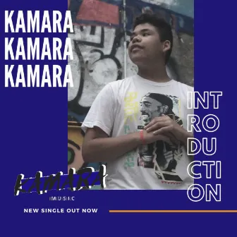 The Introduction by Kamara