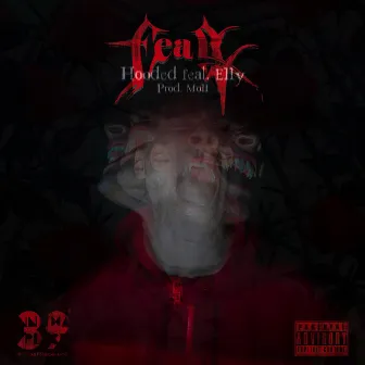 Fear by Hooded