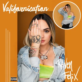 Valifornication by Raven Felix