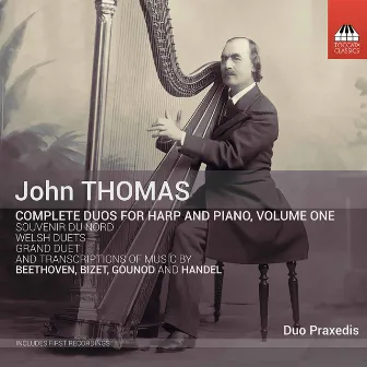 Thomas: Complete Duos for Harp & Piano, Vol. 1 by Duo Praxedis