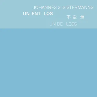 Johannes S. Sistermanns: Un Ent Los by Johannes S. Sistermanns