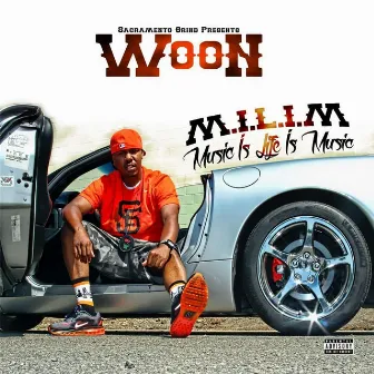 M.I.L.I.M. (Music Is Life Is Music) by WOON