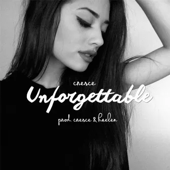 Unforgettable by Cresce