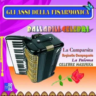 Ballabili celebri: La cumparsita, reginella campagnola, la Paloma, celebre mazurka by Gli Assi Della Fisarmonica