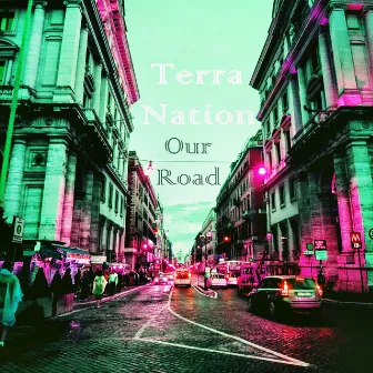 Our Road by TerraNation