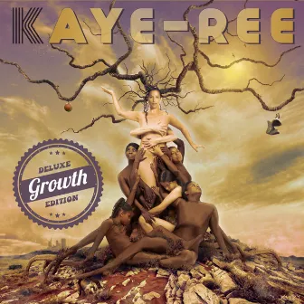 Growth (Deluxe Edition) by Kaye-Ree